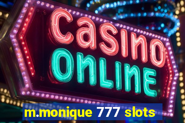 m.monique 777 slots